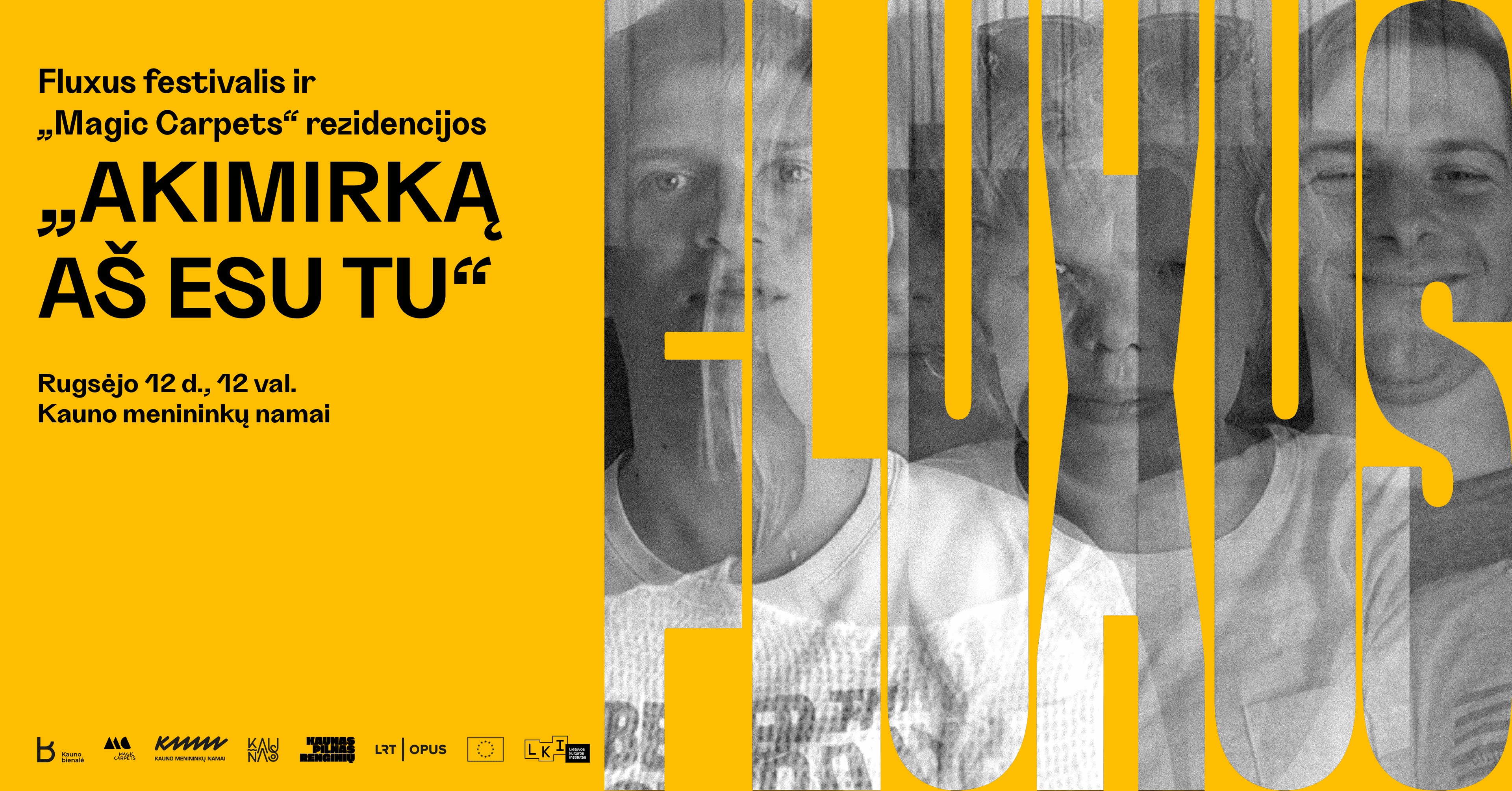 Akimirką aš esu tu ✷ FLUXUS festivalis ir „Magic Carpets“ rezidencijos