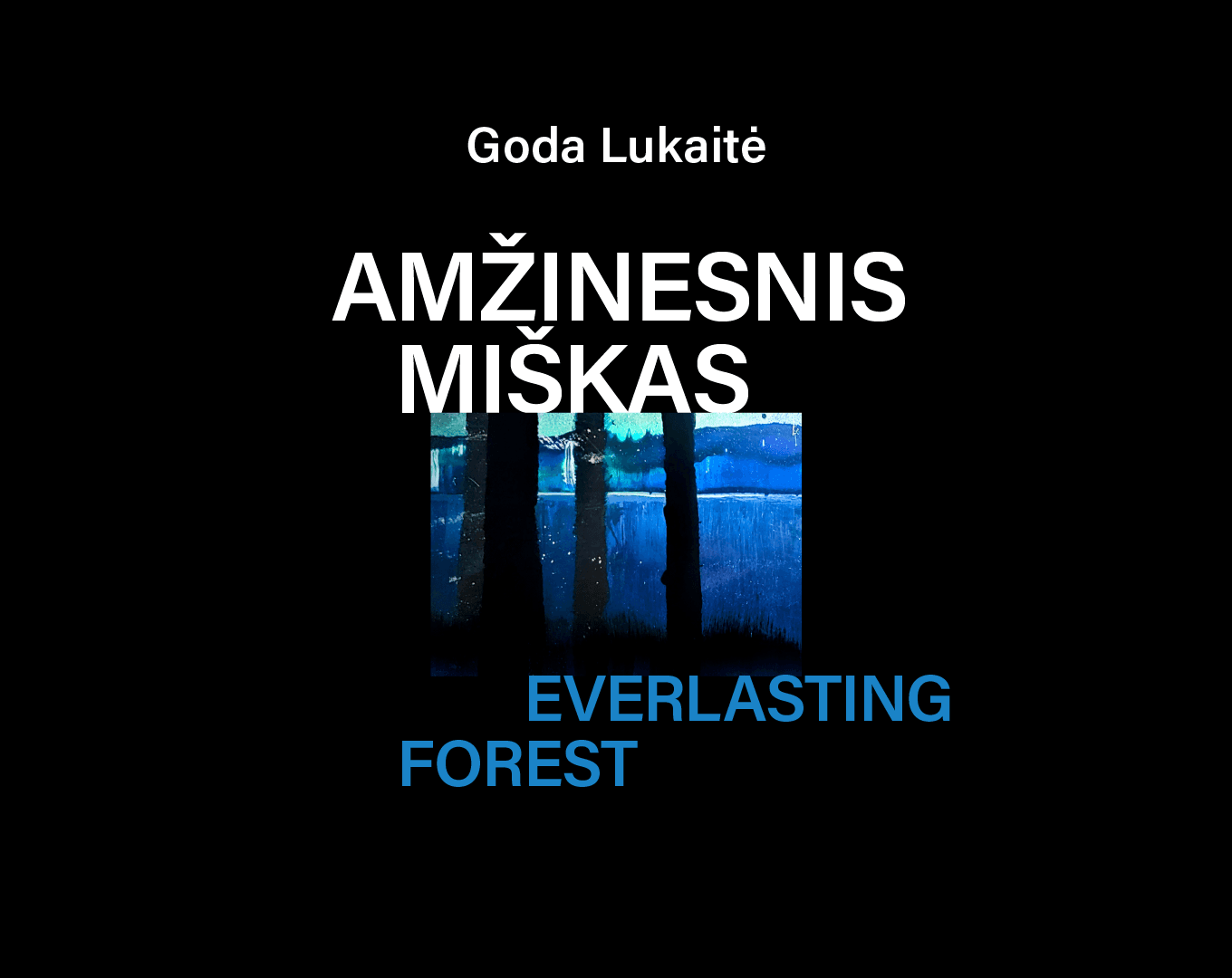 "THE YOUTH PLATFORM": GODA LUKAITĖ'S EXHIBITION "EVERLASTING FOREST"