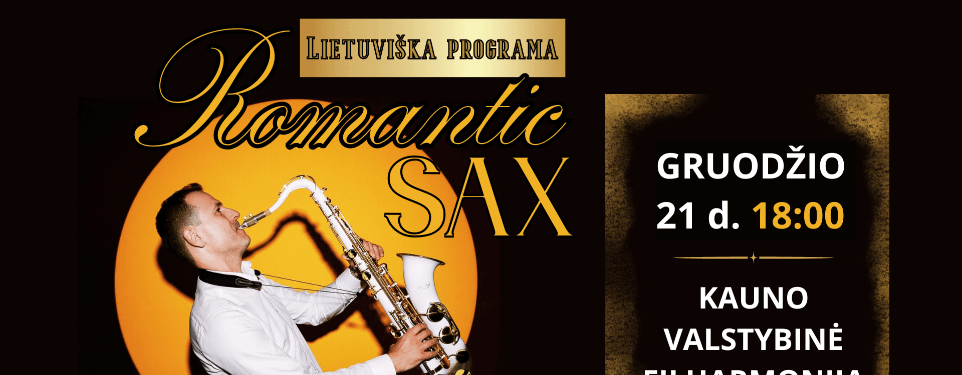 „ROMANTIC SAX“ lietuviška programa – JUOZAS KURAITIS (saksofonas)